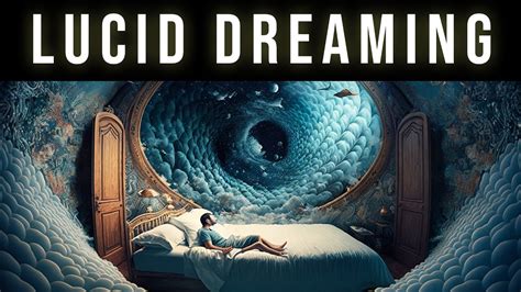 Exploring the Realm of Lucid Dreaming: Navigating Your Inner World