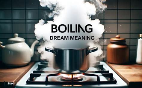 Exploring the Significance of Boiling Infants in Dreams