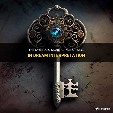 Exploring the Significance of Keys in Dream Interpretation