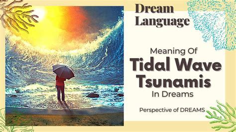 Exploring the Significance of Tsunamis and Flooding in Dreams Through the Practice of Dream Journaling