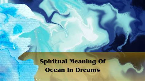 Exploring the Significance of the Sea in Dream Interpretation