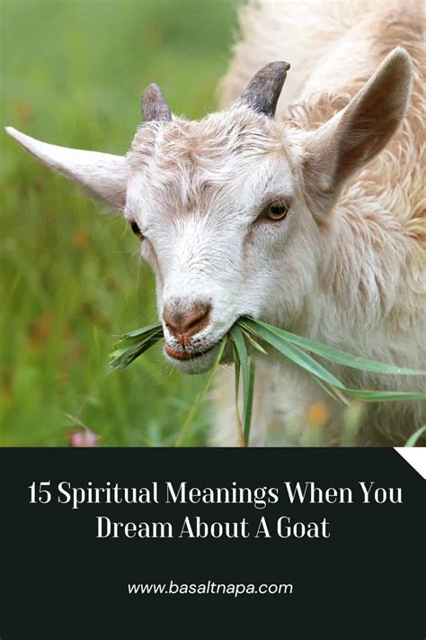 Exploring the Spiritual Meanings Behind Goat Dreams: Unveiling the Deeper Significance