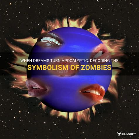 Exploring the Symbolic Meaning of Zombies in the Realm of Dreams