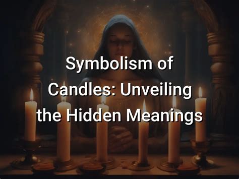 Exploring the Symbolism: Unveiling the Hidden Meanings