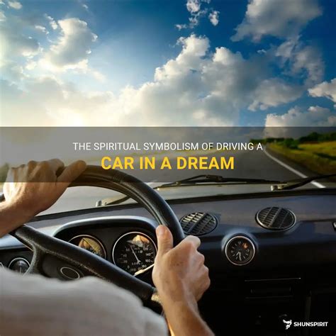 Exploring the Symbolism behind Driving in Dreams