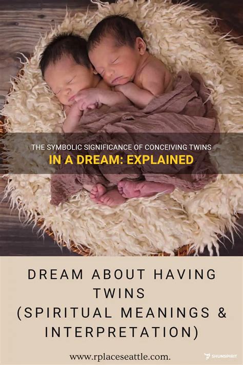 Exploring the Symbolism of Dreams about Conceiving Twins