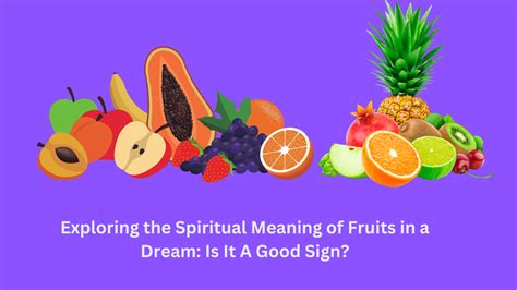 Exploring the Symbolism of Fruit in Dreams