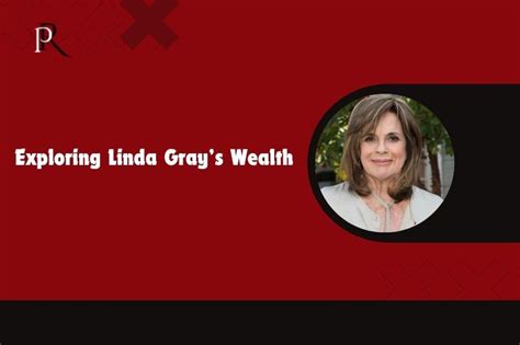 Exploring the Wealth and Holdings of Linda Ray