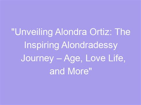 Exploring the life journey of the Remarkable Alondra