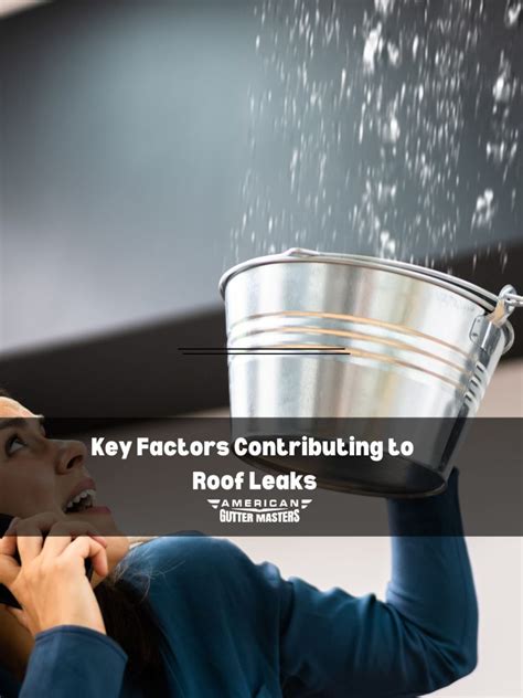 Factors Contributing to Roof Leakage