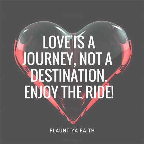 Falling in Love: "Love is a Journey, Not a Destination"