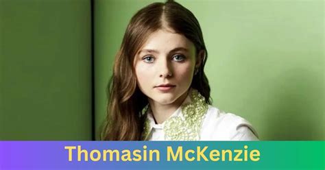 Fans' Adoration and Affection towards Thomasin McKenzie