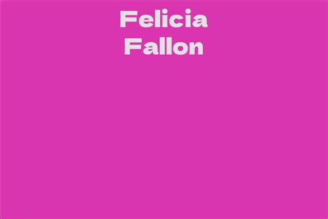 Felicia Fallon's Net Worth and Assets