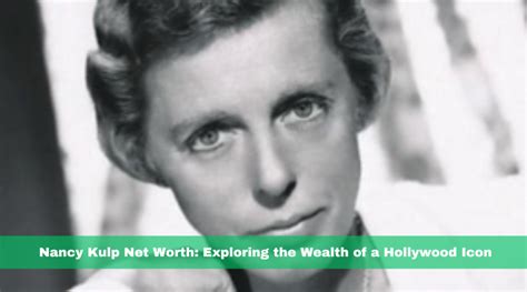 Financial Status: What Was Nancy Kulp's Wealth?