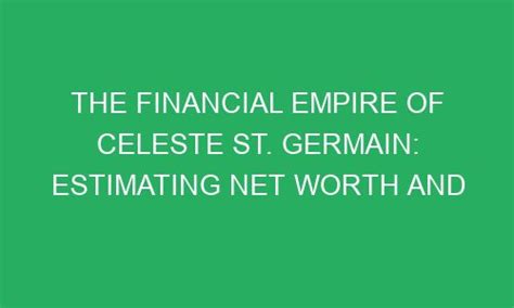 Financial Status and Assets of Celeste Carpenter in 2021