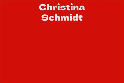 Find out about Christina Schmidt’s net worth