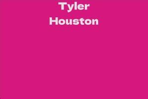 Find out the Net Worth of Tyler Houston Today