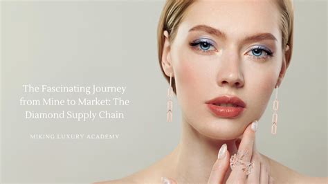 From Mine to Market: The Diamond Supply Chain