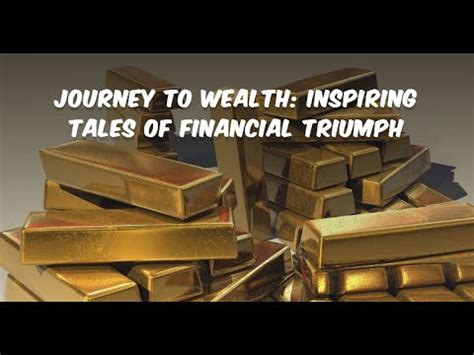 From Poverty to Wealth: Inspirational Tales of Financial Triumph