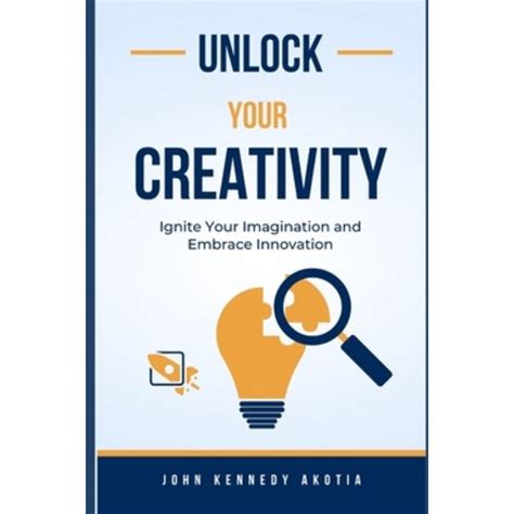 Fuel Your Creativity: Ignite Your Ingenuity and Embrace Boundless Options