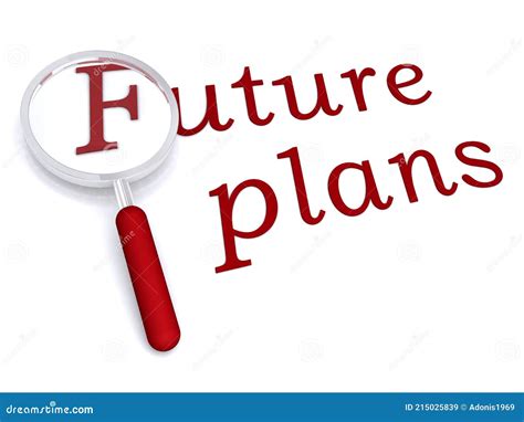 Future Plans and Forthcoming Ventures