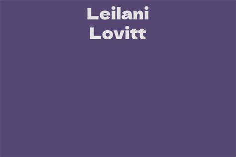 Gaining Insight into Leilani Lovitt's Personal Life