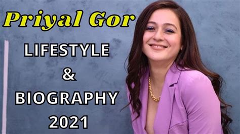 Gaining Insights into Priyal Gor's Lifestyle and Hobbies