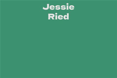 Get acquainted with Jessie Ried: Personal Background, Physical Profile, and Financial Status