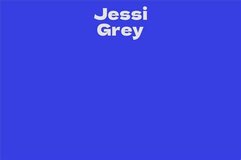 Get to Know Jessi Grey: An Emerging Talent