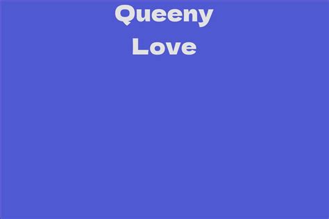 Get to Know Queeny Love