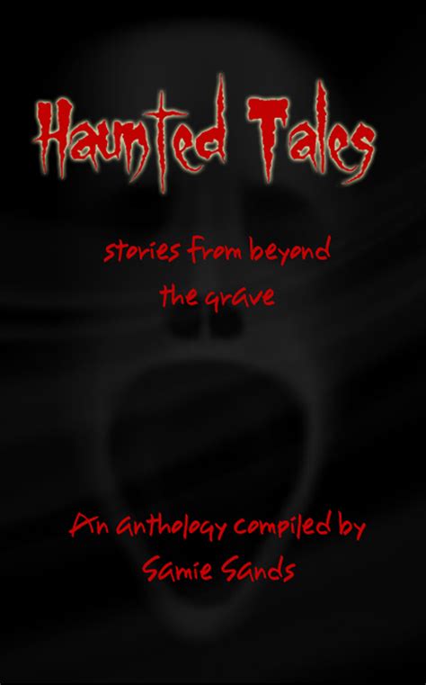 Ghostly Tales: Stories from Beyond the Grave