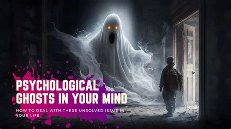 Ghosts: Exploring Their Psychological Significance