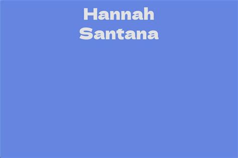 Hannah Santana's Career Achievements