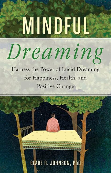 Harnessing the Power of Lucid Dreaming to Embrace Positive Transformation