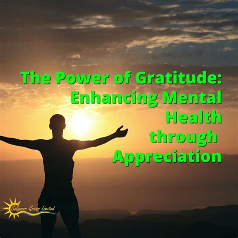 Harnessing the Transformative Power of Appreciation: Exploring the Role of Gratitude in Enhancing Personal Well-being