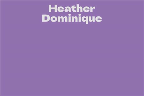 Heather Dominique: A Closer Look