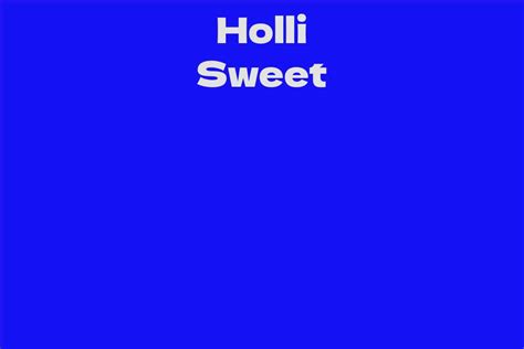 Holli Sweet Biography: