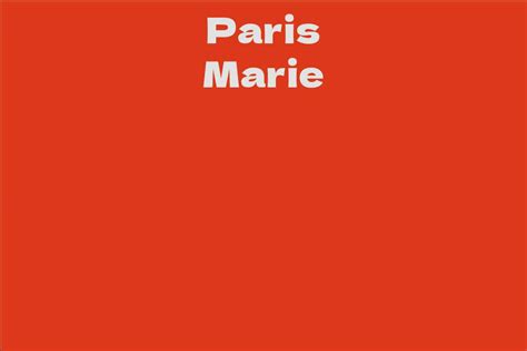 How Old is Paris Marie?