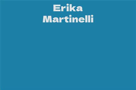 How did Erika Martinelli build her wealth?