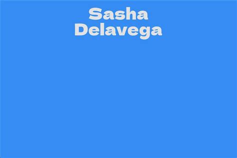 How old is Sasha Delavega?