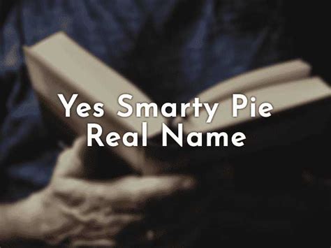 Insights into Smarty Pie's Life Story