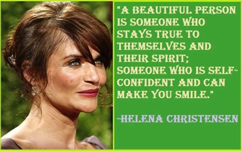 Inspirational Quotes by the Remarkable Helena Christensen