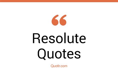 Inspirational Quotes by the Resolute Personality