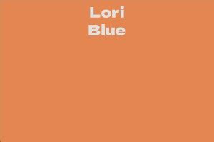 Interesting Details About Lori Blue