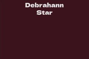 Interesting Facts About Debrahann Star