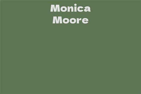 Interesting Facts About Monica Moore