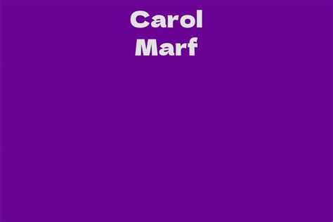 Interesting Tidbits about the Mysterious Carol Marf