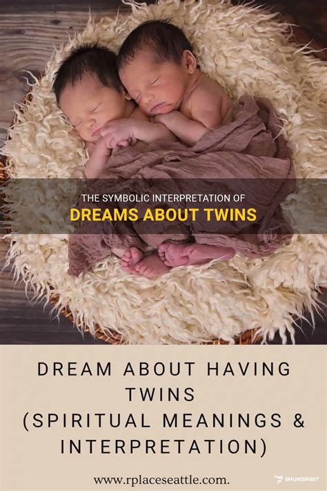 Interpreting the Significance of Twin Dreams