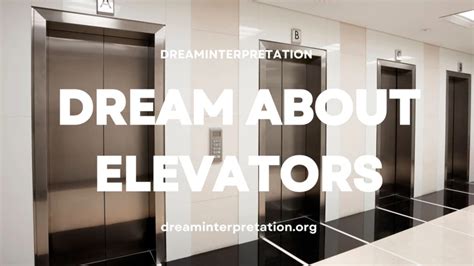 Investigating the Common Scenarios of Elevator Dreams and Their Significance