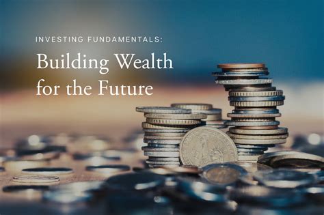 Investing Wisely: Building Wealth for the Future